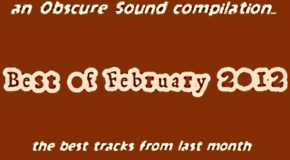 Obscure Sound: Best of February 2012