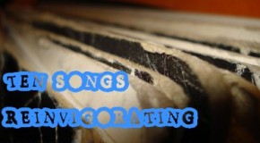 Ten Songs Reinvigorating the Past