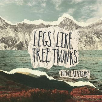 Legs Like Tree Trunks - Anchorage