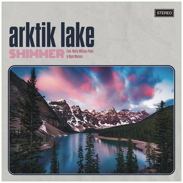 Arktik Lake – “Shimmer”