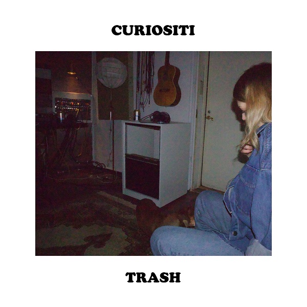 Curiositi – “Trash”