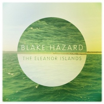 Blake Hazard - Eleanor Islands