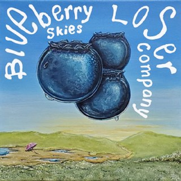 Loser Company – “Blueberry Skies”