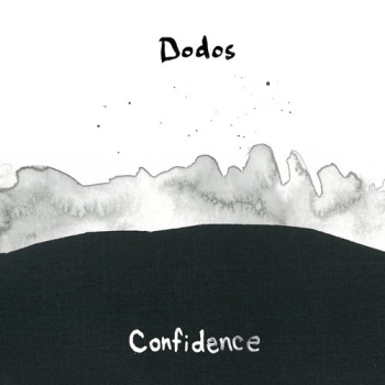 Dodos - Confidence