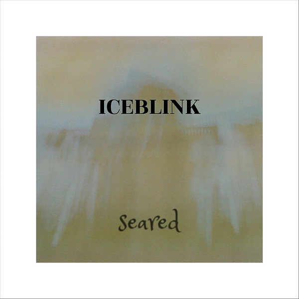 Iceblink – “Seared”