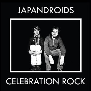 japandroids - celebration rock