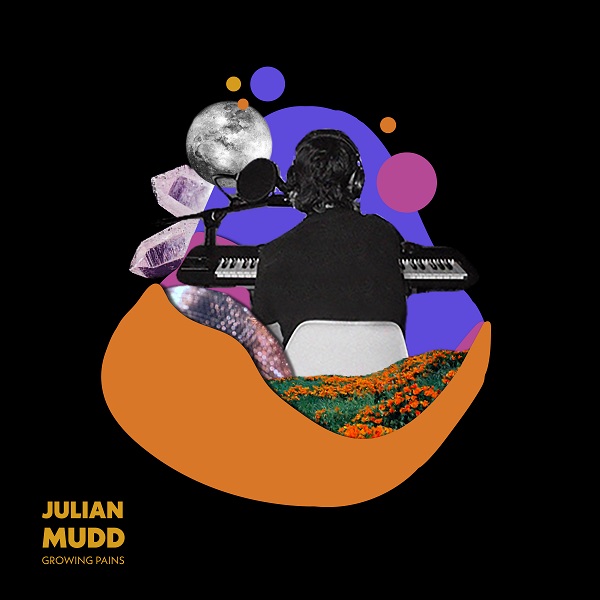 Julian Mudd – “Growing Pains”
