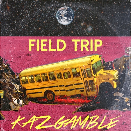 kaz-gamble-field-trip