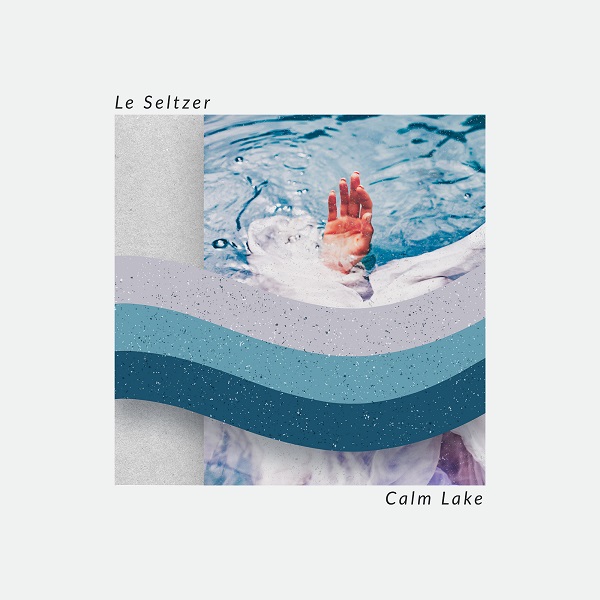 Calm Lake – “Le Seltzer”