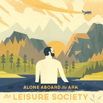 Leisure Society - Alone Aboard The Ark