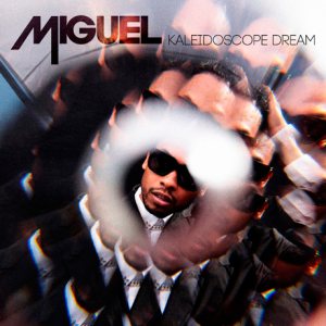 miguel - kaleidoscope dream