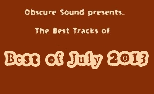 Obscure Sound - Best of July 2013