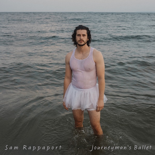 Sam Rappaport – “Journeyman’s Ballet”