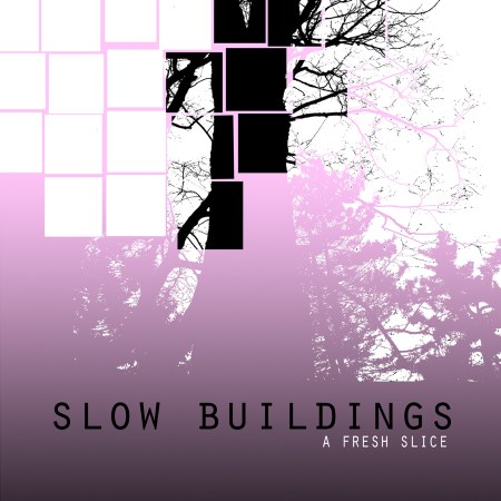 slow buildings