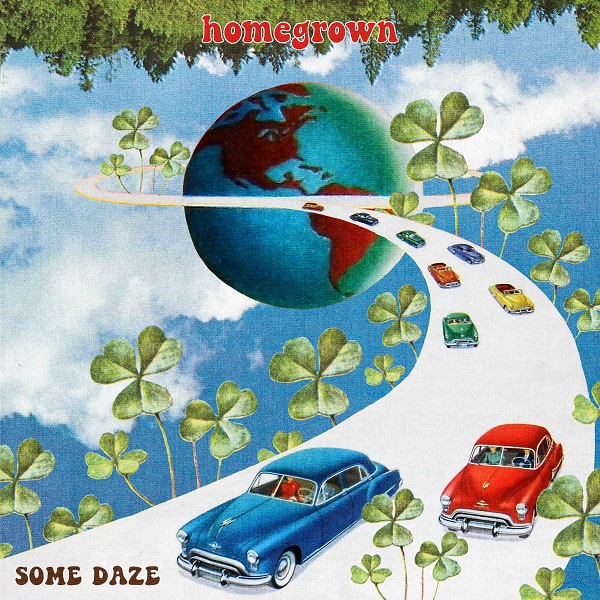 SOME DAZE – “Homegrown”