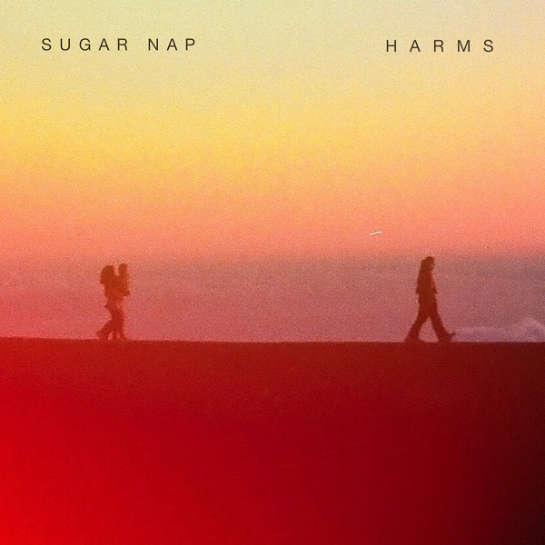 Sugar Nap – “Harms”